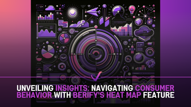 Unveiling Insights: Navigating Consumer Behavior with Berify’s Heat Map ...